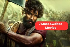 7 Most Awaited Movies 1024x683 1